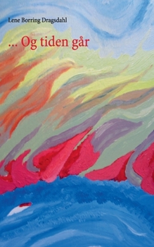 Paperback ... Og tiden går: at følge sit hjerte [Danish] Book