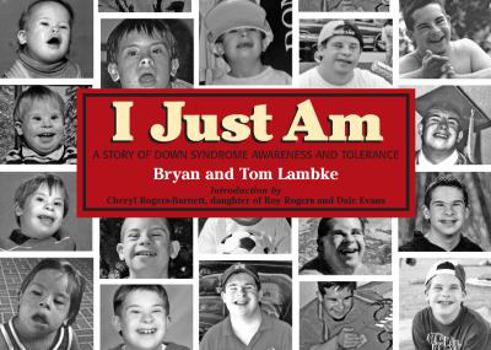 Paperback I Just Am: A Story of Down Syndrome Awareness and Tolerance Book