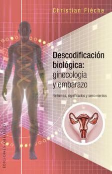 Paperback Descodificacion Biologica: Ginecologia y Embarazo [Spanish] Book