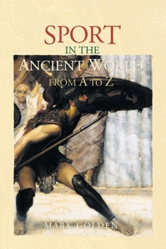 Paperback Sport in the Ancient World from A to Z Book
