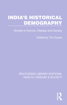 Hardcover India's Historical Demography: Studies in Famine, Disease and Society Book