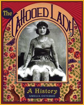 Hardcover The Tattooed Lady: A History Book