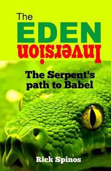 Paperback The Eden Inversion: The Serpent's path to Babel Book