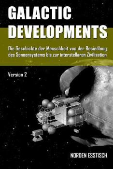 Paperback Galactic Developments: Die Geschichte Der Zukunft [German] Book