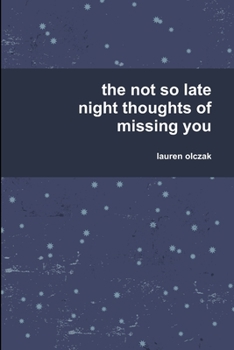 Paperback The not so late night thoughts of missing you Book