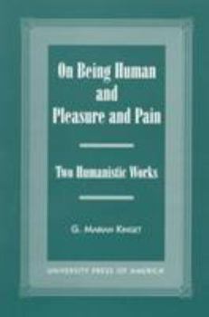 Paperback On Being Human and Pleasure and Pain: Two Humanistic Works Book
