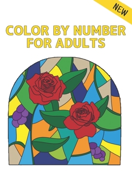 Paperback Color by Number Adults: Coloring Book New 60 Color By Number Designs of Animals, Birds, Flowers, Houses and Patterns Easy to Hard Designs Fun Book