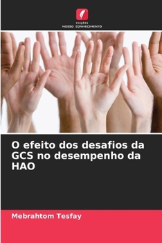Paperback O efeito dos desafios da GCS no desempenho da HAO [Portuguese] Book