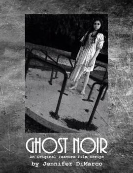 Paperback Ghost Noir: An Original Feature Film Script Book