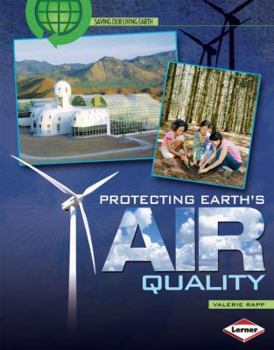 Library Binding Protecting Earth's Air Quality Book
