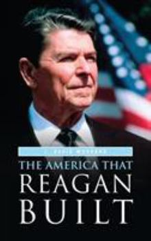 Hardcover The America That Reagan Built Book