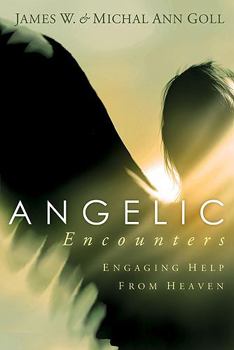 Paperback Angelic Encounters: Engaging Help from Heaven Book