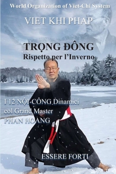 TRONG DONG, RISPETTO per l’INVERNO: I dodici N?I-CÔNG dinamici (Italian Edition)