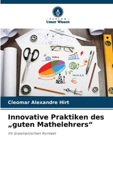 Paperback Innovative Praktiken des "guten Mathelehrers" [German] Book