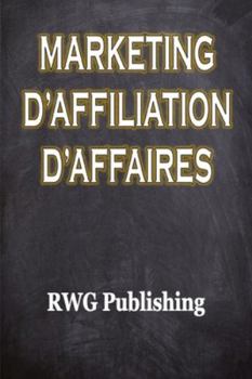 Paperback Marketing d'affiliation d'affaires [French] Book