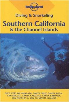 Lonely Planet Diving & Snorkeling Southern California & the Channel Islands (Lonely Planet Diving and Snorkeling Southern California) - Book  of the Lonely Planet Diving & Snorkeling