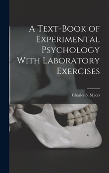 Hardcover A Text-Book of Experimental Psychology With Laboratory Exercises Book
