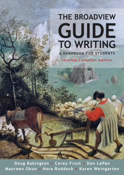 Paperback The Broadview Guide to Writing - Seventh Canadian Edition Book