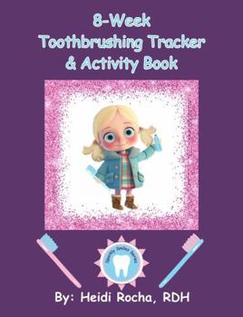8-Week Toothbrushing Tracker & Activity Book (Sparkly Smiles Series)