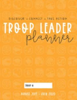 Paperback Troop Leader Planner: 2019-2020 Organizer For Ambassador Scouts & Multi-Level Troops Book