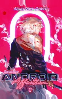 Paperback Android Affection - Book 1: Rogue Zero Book