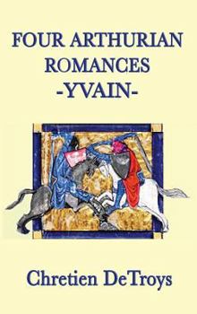 Hardcover Four Arthurian Romances -Yvain- Book