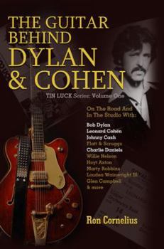 Hardcover The Guitar Behind Dylan & Cohen Book
