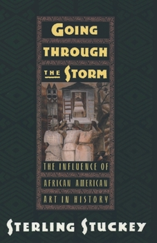 Paperback Going Through the Storm: The Influence of African American Art in History Book