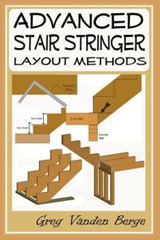 Paperback Advanced Stair Stringer Layout Methods Book