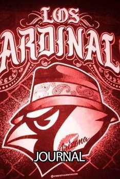 Journal: The Arizona Cardinals Professional American Football Metro Phoenix Team Soft Glossy Cover Daily Creative Writing Journal, Taking Notes, ... Woman Journal Paper 6 x 9 Inches 110 Pages