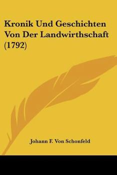 Paperback Kronik Und Geschichten Von Der Landwirthschaft (1792) Book