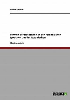 Paperback Formen der Höflichkeit in den romanischen Sprachen und im Japanischen [German] Book