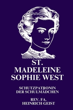 St. Madeleine Sophie West (German Edition)
