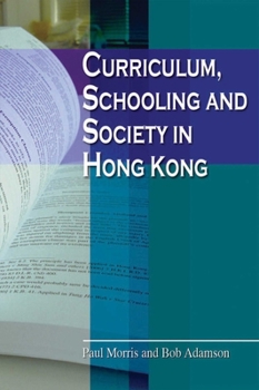 Hardcover Curriculum, Schooling, and Society in Hong Kong Book
