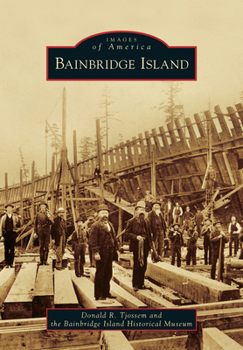 Bainbridge Island (Images of America: Washington) - Book  of the Images of America: Washington