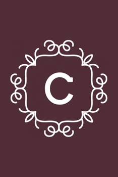 C: monogram initial Letter C - Personalized Initial Monogram Letter C  College Ruled Notebook - 6 x 9 inch Pocket Size: Cute Alphabet Vintage ...