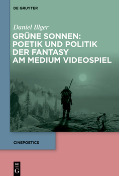 Hardcover Grüne Sonnen: Poetik Und Politik Der Fantasy Am Medium Videospiel [German] Book