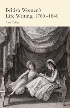 Paperback British Women's Life Writing, 1760-1840: Friendship, Community, and Collaboration Book