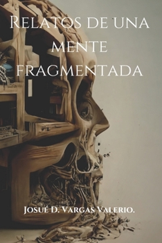 Paperback Relatos De Una Mente Fragmentada [Spanish] Book