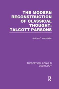 Paperback Modern Reconstruction of Classical Thought: Talcott Parsons Book