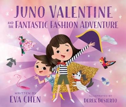 Juno Valentine and the Fantastic Fashion Adventure - Book #2 of the Juno Valentine