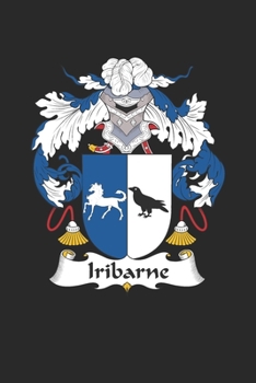 Paperback Iribarne: Iribarne Coat of Arms and Family Crest Notebook Journal (6 x 9 - 100 pages) Book