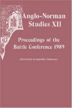 Hardcover Anglo-Norman Studies XII: Proceedings of the Battle Conference 1989 Book