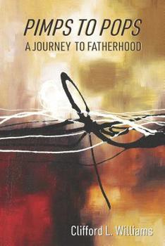 Paperback Pimps to Pops: A Journey to Fatherhood Book