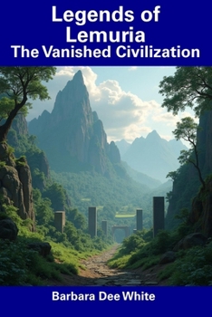 Legends of Lemuria: The Vanished Civilization