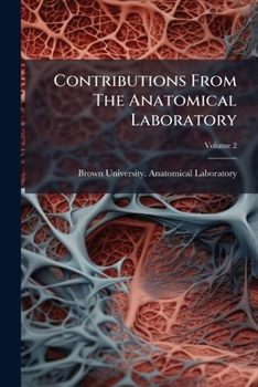 Paperback Contributions From The Anatomical Laboratory; Volume 2 Book