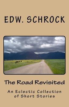 Paperback The Road Revisited: A Variety of Short Stories Book