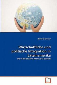 Paperback Wirtschaftliche und politische Integration in Lateinamerika [German] Book