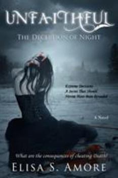 Paperback Unfaithful - The Deception of Night Book