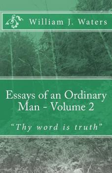 Paperback Essays of an Ordinary Man - Volume 2: "Thy word is truth" Book